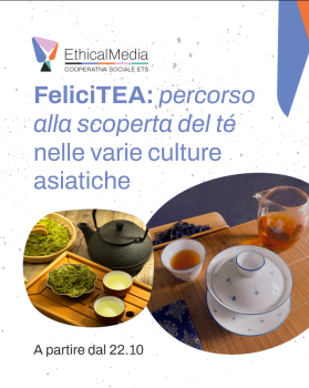 FeliciTEA: percorso alla scoperta del té nelle varie culture
