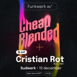 Funkwerk w/ Cheap Blended + Cristian Rot
