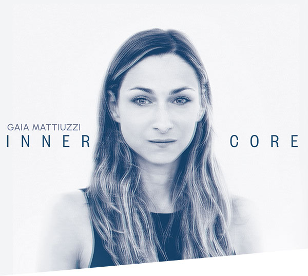 Inner Core, nuovo album di Gaia Mattiuzzi