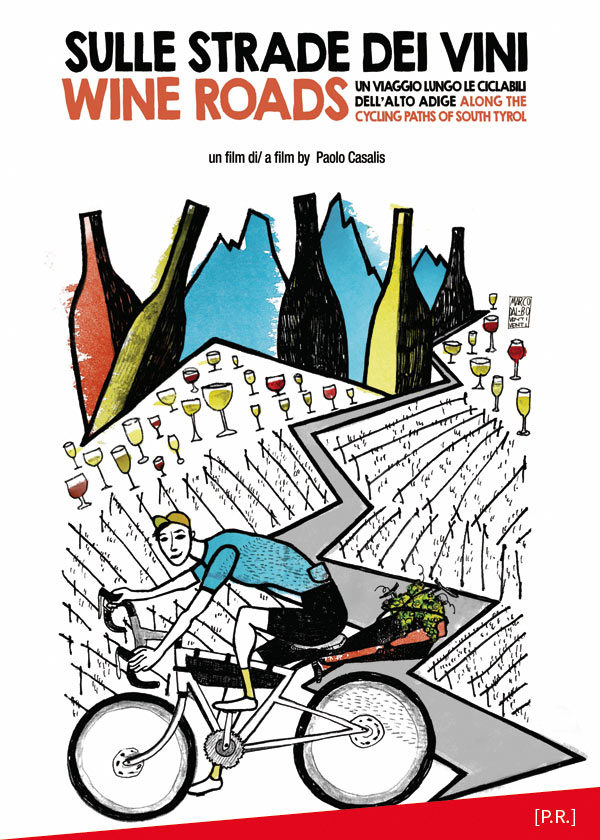 Sulle strade dei vini | Wine Roads Un viaggio lungo le ciclabili dell’Alto Adige | Along the Cycling Paths of South Tyrol