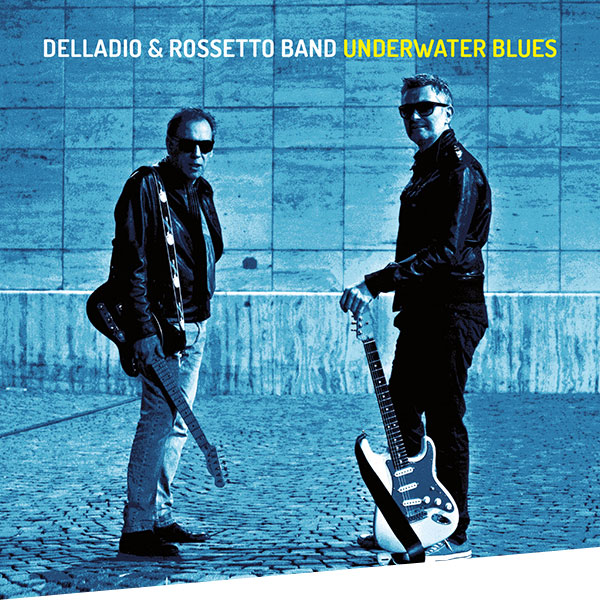 La premiata ditta Delladio & Rossetto. Il 9 maggio presenteranno a Vipiteno il loro ultimo cd: Underwater Blues