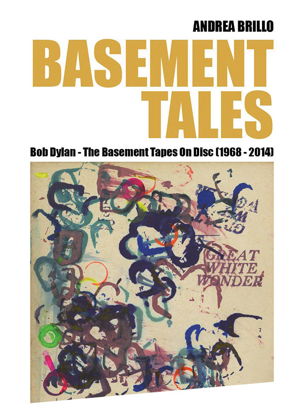 Basement Tales, il libro di Andrea Brillo su Bob Dylan